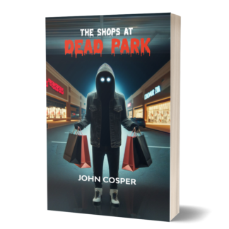 The Shops at Dead Park by John Cosper