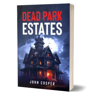 Dead Park Estates by John Cosper